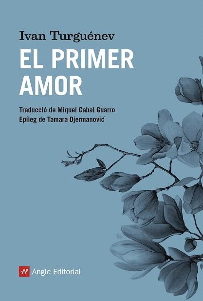 PRIMER AMOR, EL | 9788417214739 | TURGUÉNEV, IVAN | Llibreria Drac - Librería de Olot | Comprar libros en catalán y castellano online