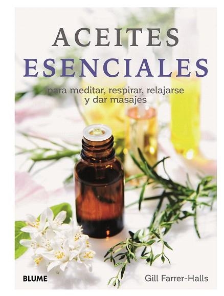 ACEITES ESENCIALES | 9788417757670 | FARRER-HALLS, GILL | Llibreria Drac - Llibreria d'Olot | Comprar llibres en català i castellà online