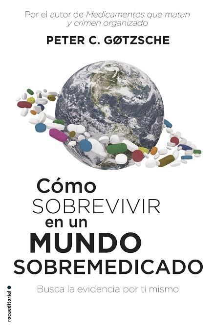 CÓMO SOBREVIVIR EN UN MUNDO SOBREMEDICADO | 9788417541552 | GOTZSCHE, PETER | Llibreria Drac - Llibreria d'Olot | Comprar llibres en català i castellà online