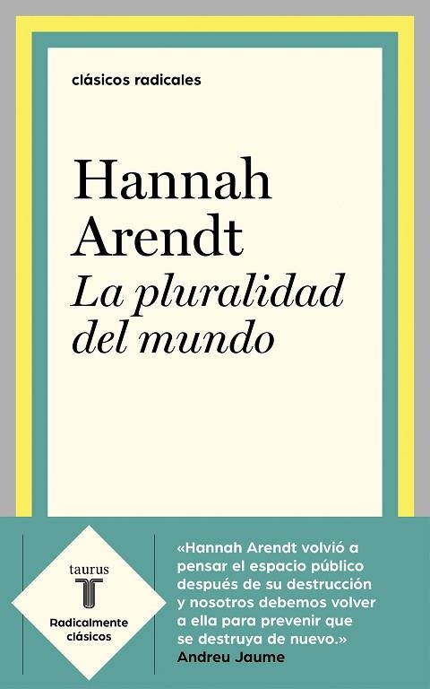 PLURALIDAD DEL MUNDO, LA | 9788430622610 | ARENDT, HANNAH | Llibreria Drac - Llibreria d'Olot | Comprar llibres en català i castellà online