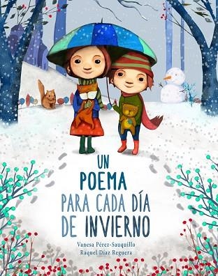 POEMA PARA CADA DÍA DE INVIERNO, UN | 9788448854164 | PÉREZ-SAUQUILLO, VANESA; DÍAZ, RAQUEL | Llibreria Drac - Llibreria d'Olot | Comprar llibres en català i castellà online