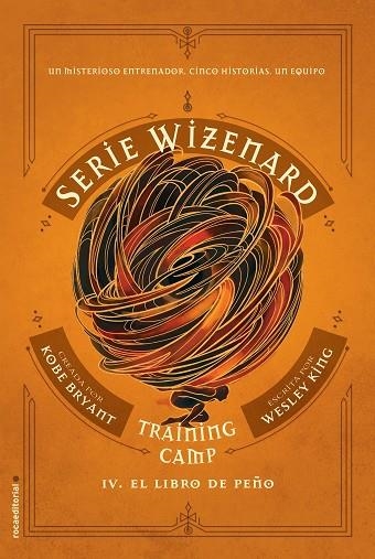 LIBRO DE PEÑO, EL (SERIE WIZENARD LIBRO IV) | 9788417805685 | BRYANT, KOBE; KING, WESLEY | Llibreria Drac - Llibreria d'Olot | Comprar llibres en català i castellà online