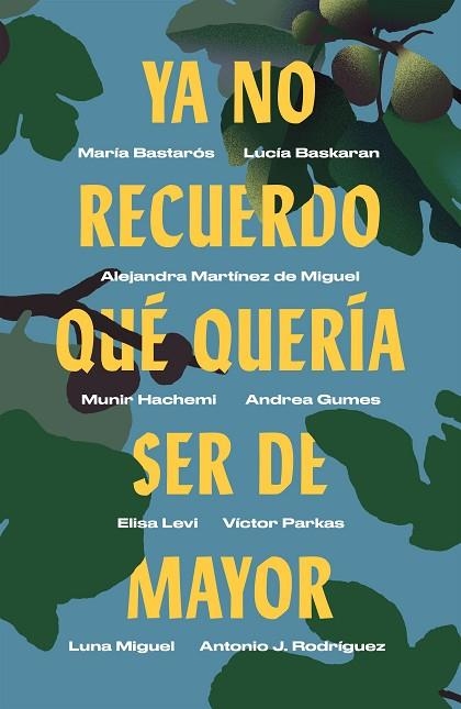 YA NO RECUERDO QUÉ QUERÍA SER DE MAYOR | 9788499987750 | AA.DD. | Llibreria Drac - Librería de Olot | Comprar libros en catalán y castellano online