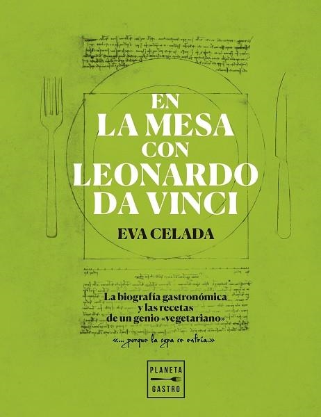 EN LA MESA CON LEONARDO DA VINCI | 9788408216650 | CELADA, EVA | Llibreria Drac - Llibreria d'Olot | Comprar llibres en català i castellà online