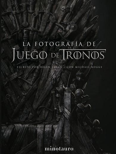 JUEGO DE TRONOS. FOTOGRAFÍA | 9788445006849 | SLOAN, HELEN; KOGGE, MICHAEL | Llibreria Drac - Llibreria d'Olot | Comprar llibres en català i castellà online