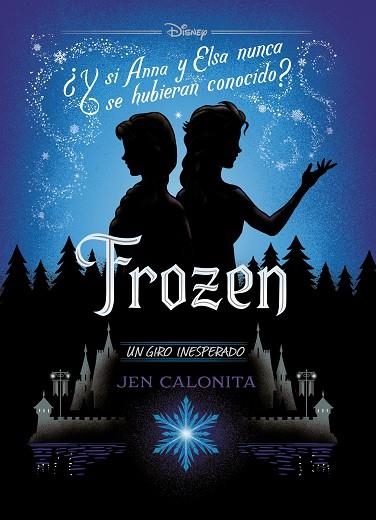 FROZEN. UN GIRO INESPERADO. NARRATIVA | 9788499519401 | DISNEY | Llibreria Drac - Llibreria d'Olot | Comprar llibres en català i castellà online