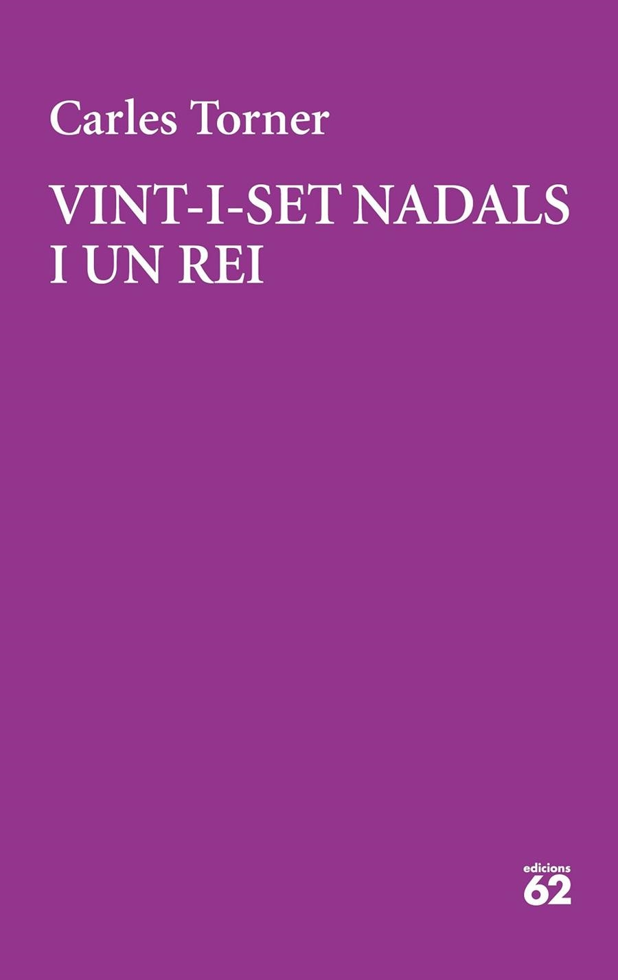 VINT-I-SET NADALS I UN REI | 9788429777949 | TORNER, CARLES | Llibreria Drac - Llibreria d'Olot | Comprar llibres en català i castellà online