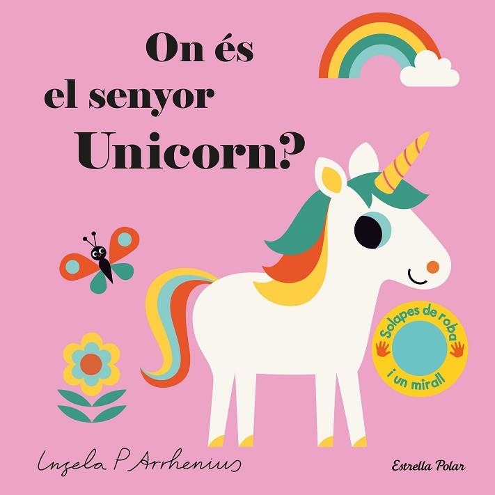 ON ÉS EL SENYOR UNICORN? | 9788491377924 | ARRHENIUS, INGELA P. | Llibreria Drac - Llibreria d'Olot | Comprar llibres en català i castellà online