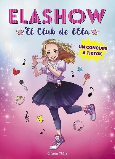 CONCURS A TIKTOK, UN (ELASHOW 1) | 9788491379300 | MARTÍNEZ, ELAIA | Llibreria Drac - Llibreria d'Olot | Comprar llibres en català i castellà online