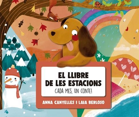 LLIBRE DE LES ESTACIONS, EL. CADA MES, UN CONTE | 9788424665784 | CANYELLES, ANNA; BERLOSO, LAIA | Llibreria Drac - Llibreria d'Olot | Comprar llibres en català i castellà online