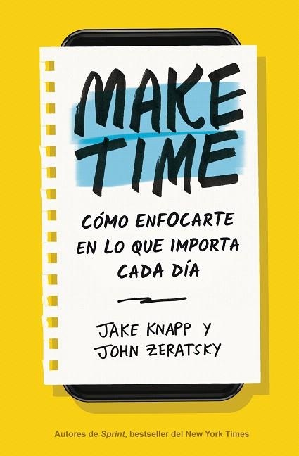 MAKE TIME. CÓMO ENFOCARTE EN LO QUE IMPORTA CADA DÍA | 9788417963040 | KNAPP, JAKE; ZERATSKY, JOHN | Llibreria Drac - Llibreria d'Olot | Comprar llibres en català i castellà online