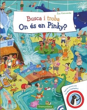 BUSCA I TROBA. ON ÉS EN PINKY? | 9788417303433 | CZERWENKA, EVA | Llibreria Drac - Llibreria d'Olot | Comprar llibres en català i castellà online