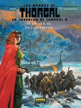 DRAKKAR DE LOS HIELOS, EL (LA JUVENTUD DE THORGAL 6) | 9788467939583 | YANN, SURZHENKO | Llibreria Drac - Llibreria d'Olot | Comprar llibres en català i castellà online