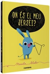 ON ES EL MEU JERSEI | 9788491015253 | SLATER, NICOLA | Llibreria Drac - Librería de Olot | Comprar libros en catalán y castellano online