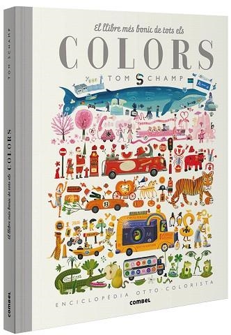 LLIBRE MÉS BONIC DE TOTS ELS COLORS, EL | 9788491015277 | SCHAMP, TOM | Llibreria Drac - Llibreria d'Olot | Comprar llibres en català i castellà online