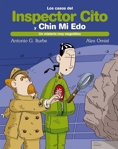 UN MISTERIO MUY MAGNÉTICO (INSPECTOR CITO Y CHIN MI EDO) | 9788468308432 | GONZÁLEZ, ANTONIO | Llibreria Drac - Llibreria d'Olot | Comprar llibres en català i castellà online