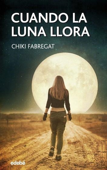 CUANDO LA LUNA LLORA (PERISCOPIO 113) | 9788468345444 | FABREGAT, ESPERANZA | Llibreria Drac - Llibreria d'Olot | Comprar llibres en català i castellà online