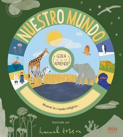 NUESTRO MUNDO GIRA Y APRENDE | 9788414023389 | OTTER, ISABEL | Llibreria Drac - Llibreria d'Olot | Comprar llibres en català i castellà online