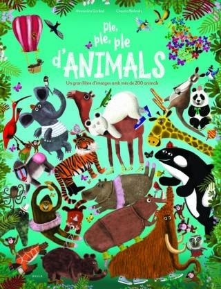 PLE, PLE, PLE D'ANIMALS | 9788447940233 | GARIBAL, ALEXANDRA | Llibreria Drac - Llibreria d'Olot | Comprar llibres en català i castellà online