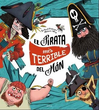 PIRATA MES TERRIBLE DEL MON, EL | 9788447940325 | PETITSIGNE, RICHARD | Llibreria Drac - Llibreria d'Olot | Comprar llibres en català i castellà online