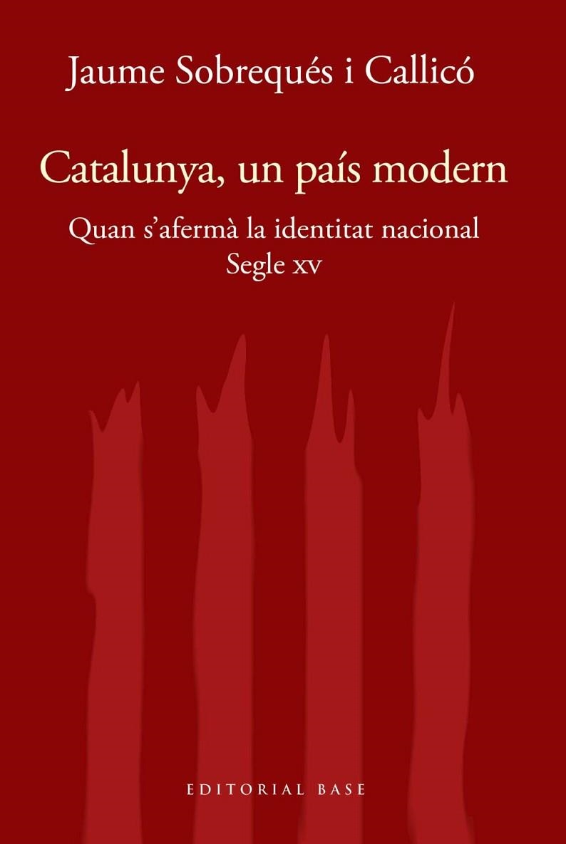 CATALUNYA, UN PAÍS MODERN. QUAN S'AFERMÀ LA IDENTITAT NACIONAL AL SEGLE XV | 9788417759414 | SOBREQUÉS, JAUME | Llibreria Drac - Llibreria d'Olot | Comprar llibres en català i castellà online