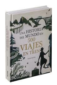 HISTORIA DEL MUNDO EN 500 VIAJES EN TREN, UNA | 9788417757847 | BAXTER, SARAH | Llibreria Drac - Llibreria d'Olot | Comprar llibres en català i castellà online