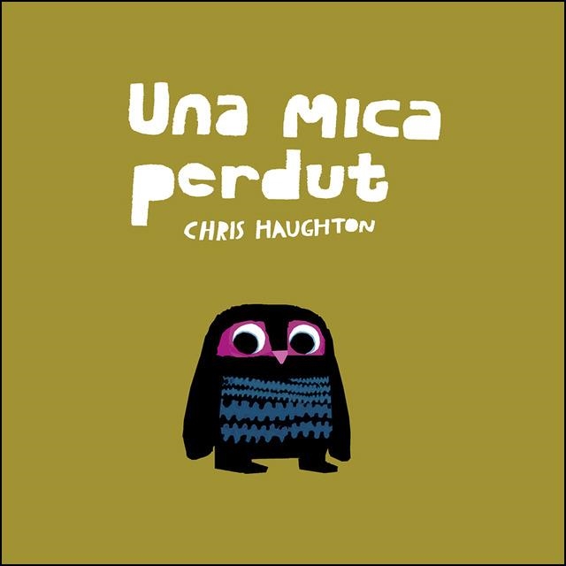 MICA PERDUT, UNA | 9788417673185 | HAUGHTON, CHRIS | Llibreria Drac - Llibreria d'Olot | Comprar llibres en català i castellà online