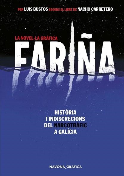 FARIÑA. LA NOVEL·LA GRAFICA | 9788417978181 | CARRETERO, NACHO; BUSTOS, LUIS | Llibreria Drac - Llibreria d'Olot | Comprar llibres en català i castellà online