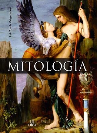 MITOLOGÍA | 9788466236171 | MELGAR VALERO, LUIS TOMÁS | Llibreria Drac - Llibreria d'Olot | Comprar llibres en català i castellà online