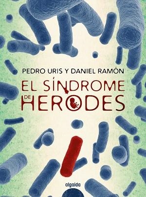 SÍNDROME DE HERODES, EL | 9788491891451 | URIS, PEDRO; RAMÓN, DANIEL | Llibreria Drac - Llibreria d'Olot | Comprar llibres en català i castellà online