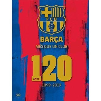 BARÇA MES QUE UN CLUB. 120 ANYS | 9788857240961 | AA.VV. | Llibreria Drac - Llibreria d'Olot | Comprar llibres en català i castellà online