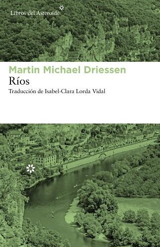 RÍOS | 9788417977023 | DRIESSEN, MARTIN MICHAEL | Llibreria Drac - Llibreria d'Olot | Comprar llibres en català i castellà online