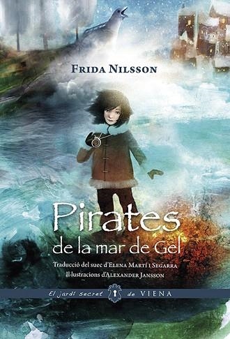 PIRATES DE LA MAR DE GEL (EL JARDI SECRET 22) | 9788417998202 | NILSSON, FRIDA | Llibreria Drac - Llibreria d'Olot | Comprar llibres en català i castellà online