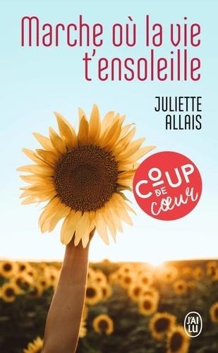 MARCHE OU LA VIE T'ENSOLEILLE | 9782290193990 | ALLAIS, JULIETTE | Llibreria Drac - Llibreria d'Olot | Comprar llibres en català i castellà online