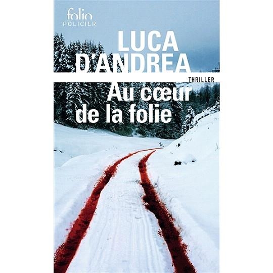 AU COEUR DE LA FOLIE | 9782072841583 | D'ANDREA, LUCA | Llibreria Drac - Llibreria d'Olot | Comprar llibres en català i castellà online