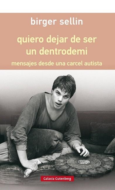 QUIERO DEJAR DE SER UN DENTRODEMI | 9788417088347 | SELLIN, BIRGER | Llibreria Drac - Llibreria d'Olot | Comprar llibres en català i castellà online