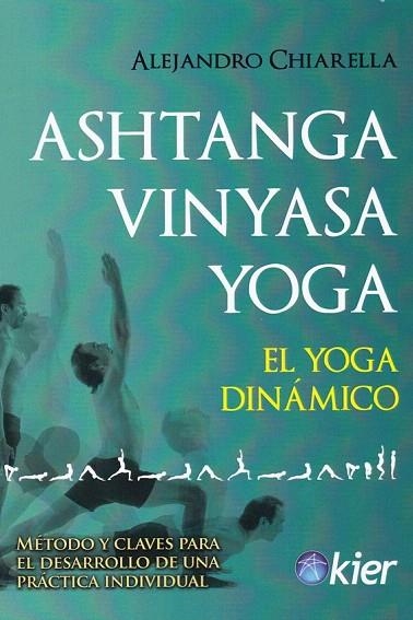 ASHTANGA VINYASA YOGA | 9788417581367 | CHIARELLA, ALEJANDRO | Llibreria Drac - Llibreria d'Olot | Comprar llibres en català i castellà online