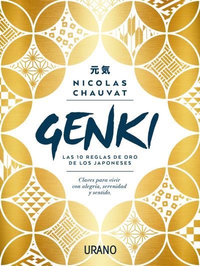 GENKI: LAS DIEZ REGLAS DE ORO DE LOS JAPONESES | 9788416720699 | CHAUVAT, NICOLAS | Llibreria Drac - Llibreria d'Olot | Comprar llibres en català i castellà online