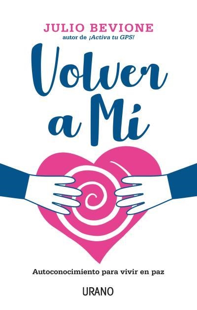 VOLVER A MI | 9788416720859 | BEVIONE, JULIO | Llibreria Drac - Llibreria d'Olot | Comprar llibres en català i castellà online