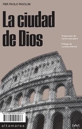 CIUDAD DE DIOS, LA | 9788494957086 | PASOLINI, PIER PAOLO | Llibreria Drac - Librería de Olot | Comprar libros en catalán y castellano online