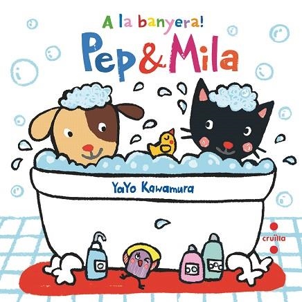 PEP & MILA A LA BANYERA | 9788466147446 | KAWAMURA, YAKO | Llibreria Drac - Llibreria d'Olot | Comprar llibres en català i castellà online