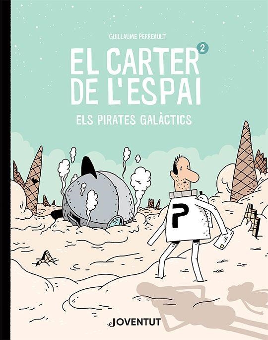 CARTER DE L'ESPAI 2, EL. ELS PIRATES GALACTICS | 9788426146250 | PERREAULT, GUILLAUME | Llibreria Drac - Llibreria d'Olot | Comprar llibres en català i castellà online