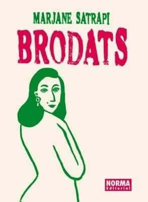 BRODATS | 9788496370401 | SATRAPI, MARJANE | Llibreria Drac - Llibreria d'Olot | Comprar llibres en català i castellà online