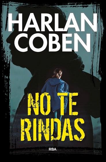 NO TE RINDAS | 9788490569672 | COBEN, HARLAN | Llibreria Drac - Llibreria d'Olot | Comprar llibres en català i castellà online