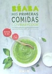 MIS PRIMERAS COMIDAS CON BABYCOOK | 9788446047650 | PORTELLI, LAURA/SAINTAGNE, CHRISTOPHE | Llibreria Drac - Llibreria d'Olot | Comprar llibres en català i castellà online