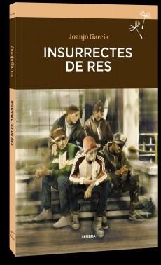 INSURRECTES DE RES | 9788416698325 | GARCIA, JOANJO | Llibreria Drac - Llibreria d'Olot | Comprar llibres en català i castellà online