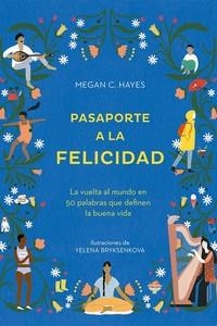 PASAPORTE A LA FELICIDAD | 9788416407651 | HAYES, MEGHAN C. | Llibreria Drac - Llibreria d'Olot | Comprar llibres en català i castellà online