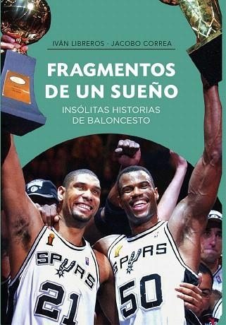 FRAGMENTOS DE UN SUEÑO | 9788415448433 | LIBREROS, IVÁN; CORREA, JACOBO | Llibreria Drac - Llibreria d'Olot | Comprar llibres en català i castellà online