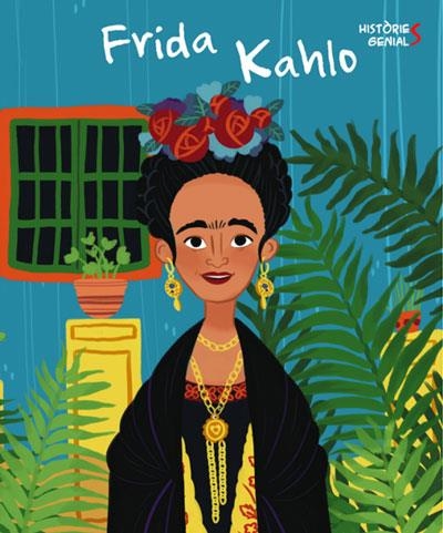 FRIDA KALHO. HISTORIES GENIALS  | 9788468263052 | KENT, JANE | Llibreria Drac - Llibreria d'Olot | Comprar llibres en català i castellà online