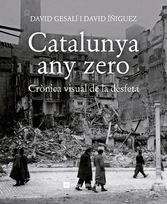 CATALUNYA ANY ZERO | 9788417214784 | GESALÍ, DAVID; ÍÑIGUEZ, DAVID | Llibreria Drac - Llibreria d'Olot | Comprar llibres en català i castellà online